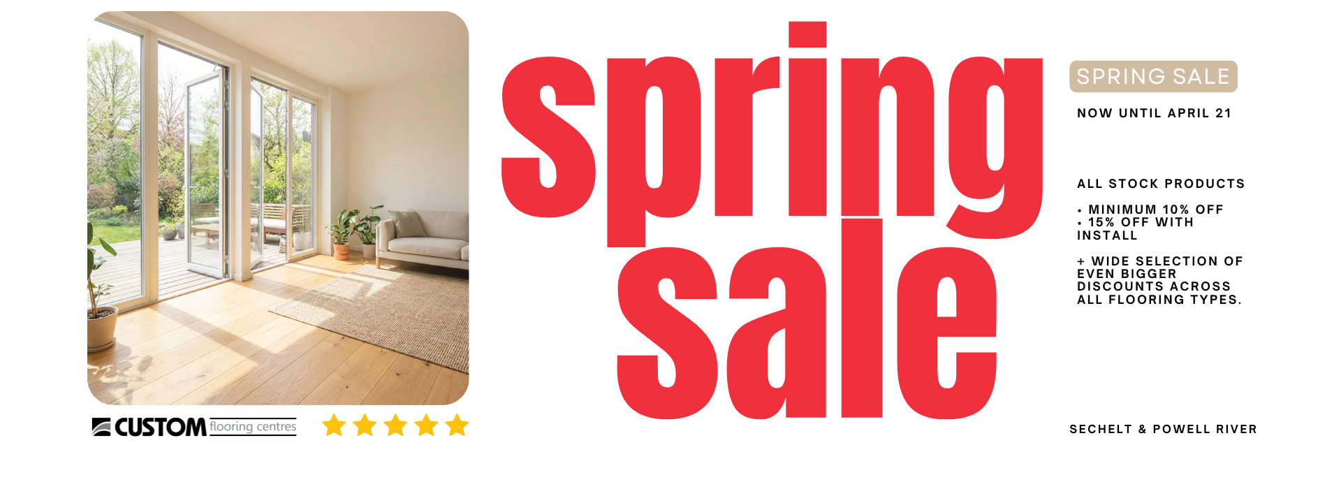Custom Flooring Centres Spring Sale — Minimum 10% off all in-stock flooring. April 1–21.